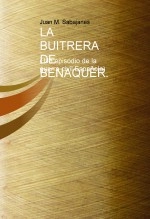 Libro LA BUITRERA DE BENAQUER. ( Un episodio de la guerra civil Española), autor carroza