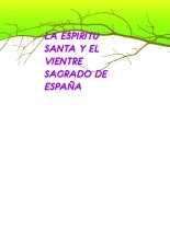 Libro LA ESPIRITU SANTA Y EL VIENTRE SAGRADO DE ESPAÑA, autor espiritusanta