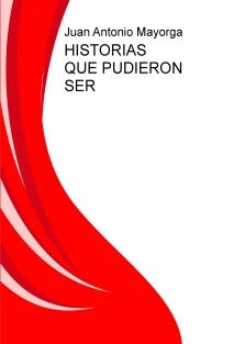 HISTORIAS QUE PUDIERON SER