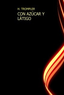 CON AZÚCAR Y LÁTIGO