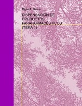 Libro DISPENSACIÓN DE PRODUCTOS PARAFARMACÉUTICOS (TEMA 1), autor rubisco