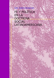 FE Y POLÍTICA EN LA DOCTRINA SOCIAL LATINOAMERICANA