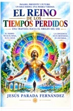 Libro EL REINO DE LOS TIEMPOS PERDIDOS, autor Jesús Parada Fernández