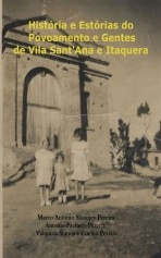 Libro História e Estórias do Povoamento e Gentes de Vila Sant'Ana e Itaquera, autor marcostanojev