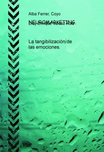 NEUROMARKETING, la tangibilización de las emociones