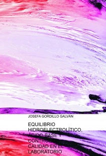 EQUILIBRIO HIDROELECTROLÍTICO, ÁCIDO-BASE Y CONTROL DE CALIDAD EN EL LABORATORIO