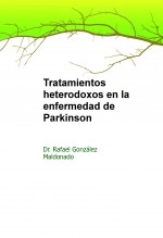 Libro Tratamientos heterodoxos en la enfermedad de Parkinson, autor Rafael González Maldonado