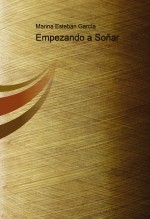 Libro Empezando a Soñar, autor marinaestebangarcia