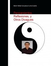 Pensamientos, Reflexiones, y Otros Divagues