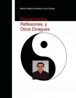Pensamientos, Reflexiones, y Otros Divagues