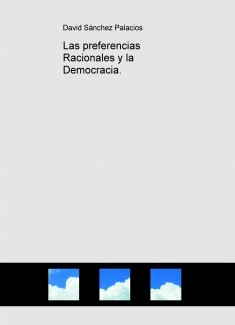 Las preferencias Racionales y la Democracia.