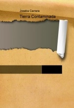 Libro Tierra Contaminada, autor Joseba Carrera Goizueta