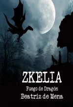 Libro Zkelia, Fuego de Dragón, autor Beatriz De Mena