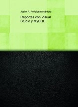 Libro Reportes con Visual Studio y MySQL, autor Joslim Peñalosa
