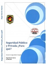 SEGURIDAD PÚBLICA Y PRIVADA ¿PARA QUE?