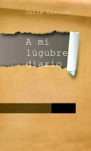 Libro A mi lúgubre diario, autor Cristina Benítez Ramírez