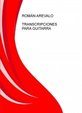ROMÁN AREVALO TRANSCRIPCIONES PARA GUITARRA