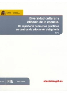 Diversidad cultural y eficacia de la escuela y eficacia de la escuela. Un repertorio de buenas prácticas en centros de educación obligatoria