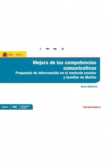 Mejora de las competencias comunicativas. Propuesta de intervención en el contexto escolar y familiar de Melilla