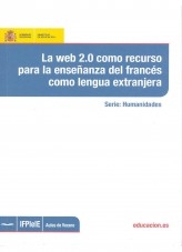 Libro La web 2.0 como recurso para la enseñanza del francés como lengua extranjera, autor Ministerio de Educación y Formación Profesional