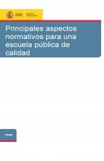 Libro Principales aspectos normativos para una escuela pública de calidad, autor Ministerio de Educación y Formación Profesional