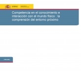 Libro Competencia en el conocimiento e interacción con el mundo físico : la comprensión del entorno próximo, autor Ministerio de Educación y Formación Profesional