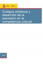 Libro Códigos artísticos y desarrollo de la expresión en la competencia cultural artística, autor Ministerio de Educación y Formación Profesional