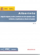 Libro Alberinto : juego de enigmas, acción y aventuras en ocho episodios sobre la historia y el patrimonio en Alcalá de Guadaíra, autor Ministerio de Educación y Formación Profesional