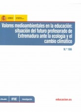 Libro Valores medioambientales en la educación : situación del futuro profesorado de Extremadura ante la ecología y el cambio climático, autor Ministerio de Educación y Formación Profesional