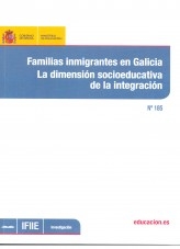 Libro Familias inmigrantes en Galicia : la dimentsión socioeducativa de la integración, autor Ministerio de Educación y Formación Profesional