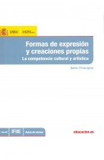 Libro Formas de expresión y creaciones propias : la competencia cultural y artística, autor Ministerio de Educación y Formación Profesional