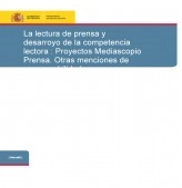 Libro La lectura de prensa y desarroyo de la competencia lectora : Proyectos Mediascopio Prensa. Otras menciones de responsabilidad, autor Ministerio de Educación y Formación Profesional