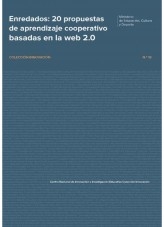 Libro Enredados : 20 propuestas de aprendizaje cooperativo basadas en la web 2.0, autor Ministerio de Educación y Formación Profesional