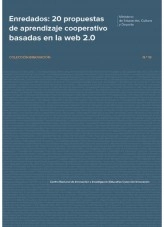 Libro Enredados : 20 propuestas de aprendizaje cooperativo basadas en la web 2.0, autor Ministerio de Educación y Formación Profesional