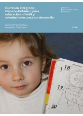 Libro Currículo integrado hispano-británico para educación infantil y orientaciones para su desarrollo = Spanish-English infante integrated curriculum, autor Ministerio de Educación y Formación Profesional