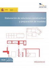 Libro Elaboración de soluciones constructivas y preparación de muebles, autor Ministerio de Educación y Formación Profesional