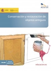 Libro Conservación y restauración de objetos antiguos, autor Ministerio de Educación y Formación Profesional
