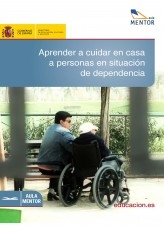Libro Aprender a cuidar en casa a personas en situación de dependencia, autor Ministerio de Educación y Formación Profesional