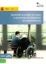 Libro Aprender a cuidar en casa a personas en situación de dependencia, autor Ministerio de Educación y Formación Profesional