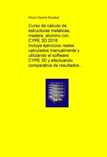 Manual de calculo de estructuras metalicas, madera o aluminio con CYPE 3D 2018