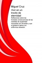 Libro Vivir en un trocito de eternidad, autor Miguel Cruz
