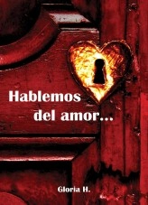 Libro Hablemos del Amor, autor Gloria Hurtado Castañeda