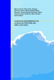 CUIDADOS ENFERMEROS EN LA BAJA AUTOESTIMA DEL NIÑO CON TRASTORNO POR DÉFICIT DE ATENCIÓN E HIPERACTIVIDAD.