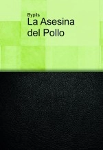 Libro La Asesina del Pollo, autor By Pils