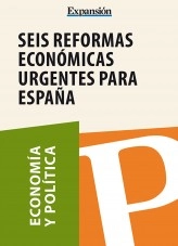 Libro Seis reformas económicas urgentes para España, autor Expansión 