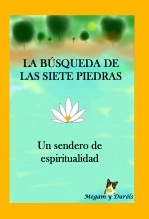 Libro La búsqueda de las siete piedras. Un sendero de espiritualidad, autor Gema y Lourdes Benitez Poblete