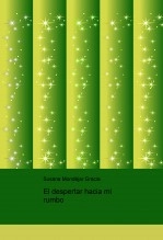 Libro El despertar hacia mi rumbo, autor Susana Mondéjar Gracia