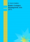 Boletín Urológico Nicaraguense Julio 2013.
