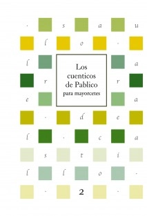 Los cuenticos de Pablico para mayorcetes (vol. 2)