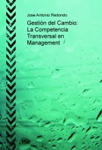 Gestión del Cambio: La Competencia Transversal en Management